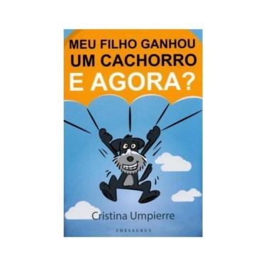 Imagem de Meu Filho Ganhou Um Cachorro. E Agora?