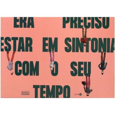 Imagem de Era Preciso Estar Em Sintonia Com O Seu Tempo