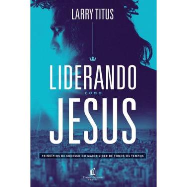 Imagem de Liderando Como Jesus - THOMAS NELSON, Sortido