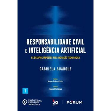 Imagem de Responsabilidade Civil E Inteligência Artificial - Os Desafios Impostos Pela Inovação Tecnológica