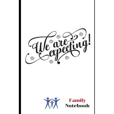 Imagem de We Are Expecting! Caderno familiar: o caderno de família é um organizador amigável que permitirá que você grave a história de sua família. 15,24 cm x 22,86 cm, diário pautado, ... caderno de livros, 100 páginas para escrever notas