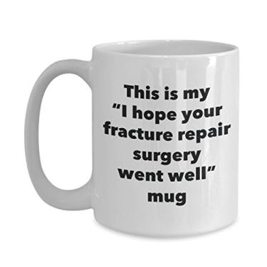 Imagem de Caneca This is My I Hope Your Fracture Repair Surgery Went Well – Caneca de café de cacau quente divertido – Presentes em breve – Ideia de presente de mordaça