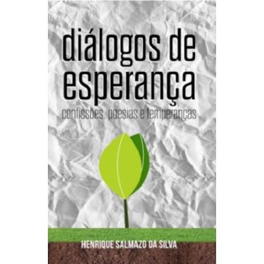 Imagem de Diálogos de Esperança. Confissões, Poesias e Temperanças - Tagore Edit