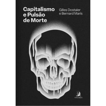 Imagem de Capitalismo E Pulsão De Morte