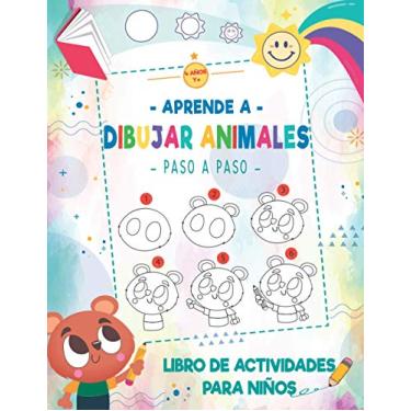 Imagem de Aprende a Dibujar Animales para Niños 4 Años y+: Cuaderno de dibujo Paso a Paso para Niños y para Niñas + Aprender a escribir Palabras sencillas ( Libro de Actividades )