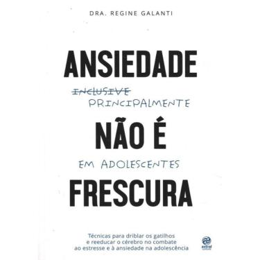 Imagem de Ansiedade Nao E Frescura - Principalmente Em Adolescentes