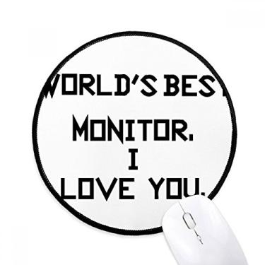 Imagem de DIYthinker World Best Monitor I Love You Mouse Pad Desktop Office Tapete redondo para computador
