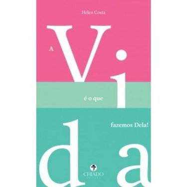 Imagem de Vida E O Que Fazemos Dela, A