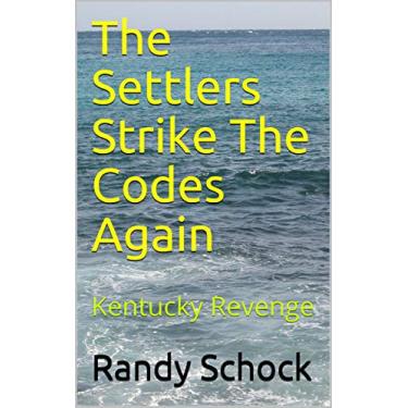 Imagem de The Settlers Strike The Codes Again: Kentucky Revenge (English Edition)