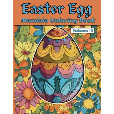 Imagem de Easter Egg: The Mandala Coloring Book Volume One: Stress Relief For ALL Ages!