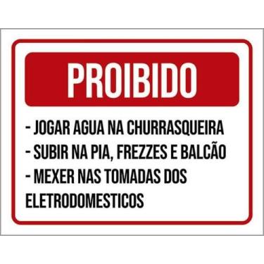 Imagem de Kit 3 Placas Proibido Jogar Água Churrasqueira Subir Pia - Sinalizo