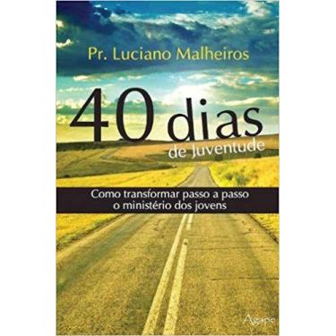 Imagem de Livro - 40 Dias De Juventude