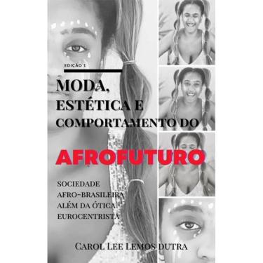 Imagem de Moda, Estética E Comportamento Do Afrofuturo
