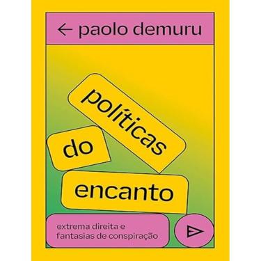 Imagem de Politicas Do Encanto: Extrema Direita E Fantasias Da Conspiracao