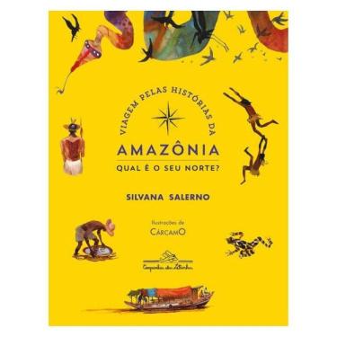 Imagem de Viagem Pelas Histórias Da Amazônia: Qual É O Seu Norte? (Nova Edição)