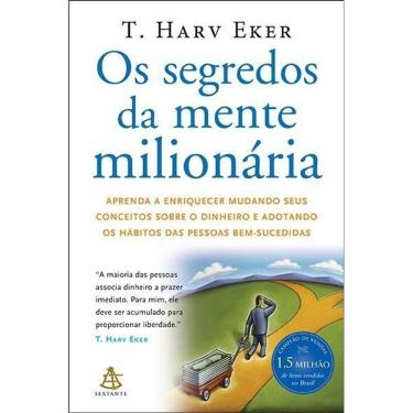 Imagem de Os Segredos Da Mente Milionária - Aprenda a Enriquecer Mudando Seus Conceitos Sobre o Dinheiro e Ado