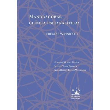 Imagem de Mandragoras, Clinica Psican.: Freud e Winnicott - PRIMAVERA EDITORIAL,
