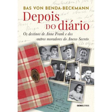 Imagem de Depois do diário: Os destinos de Anne Frank e dos outros moradores do Anexo Secreto