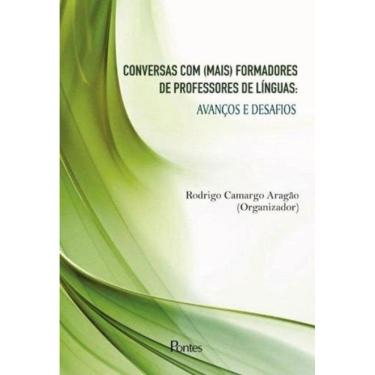 Imagem de Conversas Com (Mais) Formadores De Professores De Linguas - Avanços E Desafios