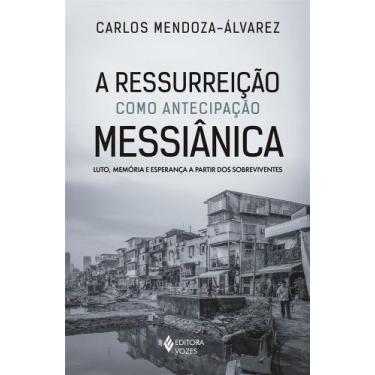 Imagem de Livro - A Ressurreição como antecipação Messiânica