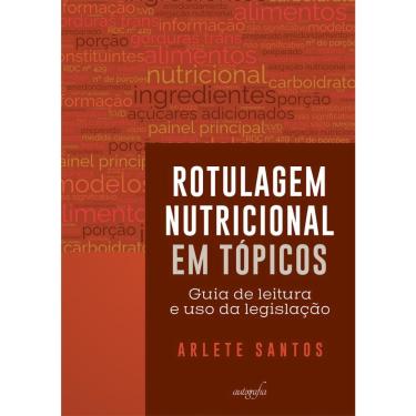 Imagem de Rotulagem Nutricional em tópicos: Guia de leitura e uso da legislação
