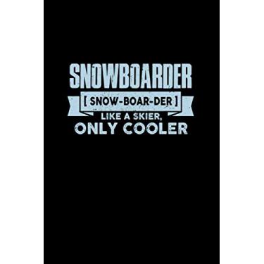 Imagem de Snowboard Log Book: 6x9 Journal with over 50 preprinted days on the slopes. | Snowboard / Ski Alpine Diary for the winter holidays | Snowboard & Ski ... for winter enthusiasts and slope heroes