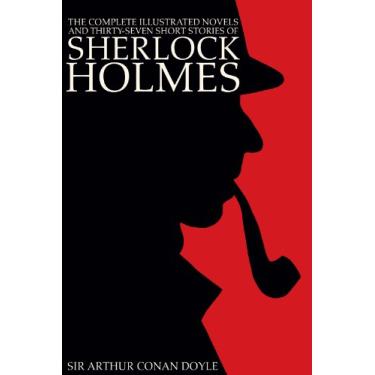Imagem de The Complete Illustrated Novels and Thirty-Seven Short Stories of Sherlock Holmes: A Study in Scarlet, The Sign of the Four, The Hound of the Baskervilles, ... Holmes (Illustrated) (English Edition)