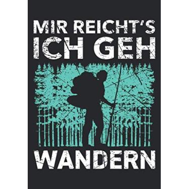 Imagem de Notizbuch A5 dotted, gepunktet mit Softcover Design: Mir reichts ich geh wandern Bergsteiger Spruch Wander: 120 dotted (Punktgitter) DIN A5 Seiten