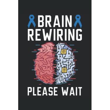 Imagem de Brain Rewiring Please Wait Journal Notebook: ALS Journal Lou Gehrig's Disease Notebook. ALS Disease Gift Amyotrophic Lateral Sclerosis Awareness Gift. 6x9 inches 120 pages Notebook.