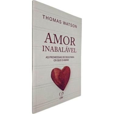 Imagem de Amor Inabalável: As Promessas de Deus Para os Que o Amam Thomas Watson