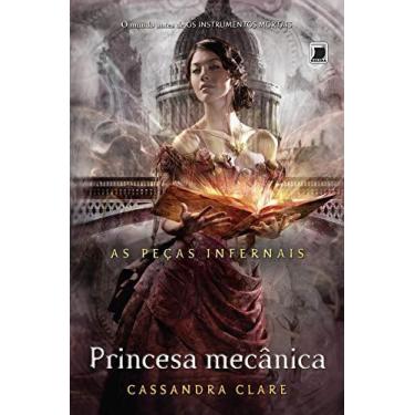 Imagem de Princesa Mecanica (As Pecas Infernais) (Capa Nova)