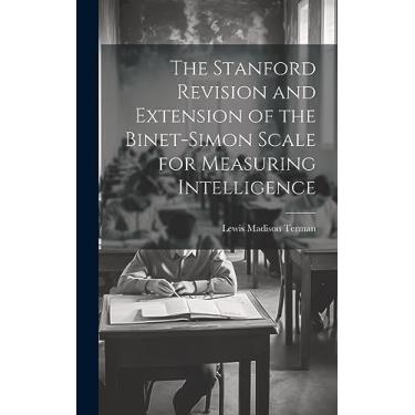 Imagem de The Stanford Revision and Extension of the Binet-Simon Scale for Measuring Intelligence