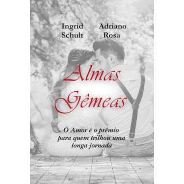 Imagem de Clube de Autores, Livro Almas Gêmeas - O amor é o prêmio para quem trilhou ...