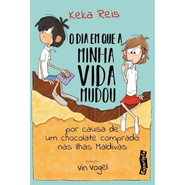 Imagem de O dia em que minha vida mudou por causa de um chocolate comprado nas Ilhas Maldivas (Nova edição)
