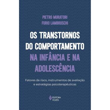 Imagem de Livro - Os transtornos do comportamento na infância e na adolescência: Fatores de risco, instrumentos de avaliação e estratégias psicoterapêuticas