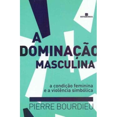 Imagem de A Dominação Masculina - 15Ed/19 - Bertrand Brasil