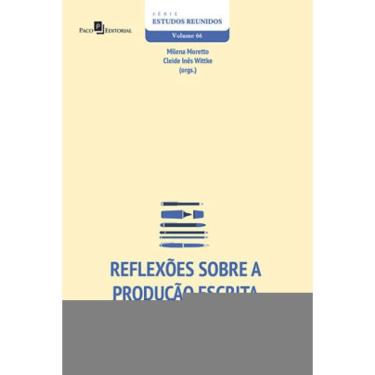 Imagem de Reflexões Sobre A Produção Escrita No Contexto Escolar