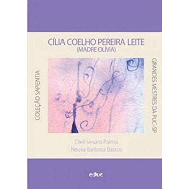 Imagem de Cilia Coelho Pereira Leite (Madre Olivia): Exemplo