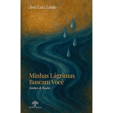 Imagem de Minhas Lágrimas Buscam Você - Sonhos & Ilusões