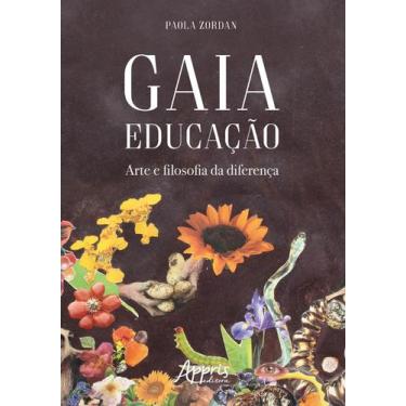 Imagem de Livro - Gaia educação: arte e filosofia da diferença
