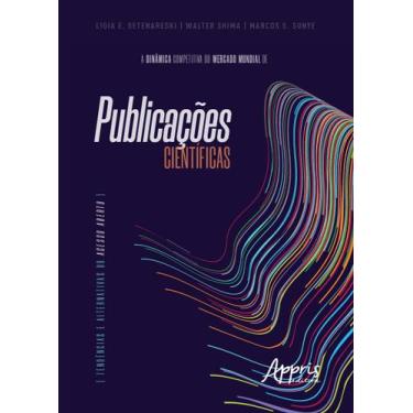 Imagem de Livro - A dinâmica competitiva do mercado mundial de publicações cient