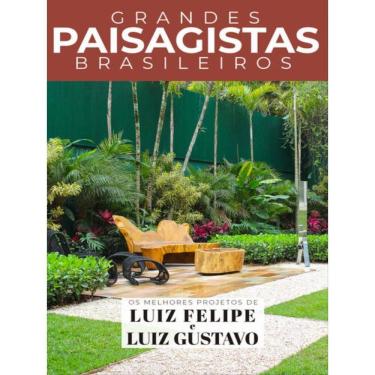 Imagem de Grandes Paisagistas Brasileiros - Os Melhores Projetos De Luiz Felipe E Luiz Gustavo