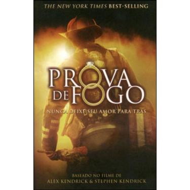Imagem de Prova De Fogo - Nunca Deixe Seu Amor Para Tras