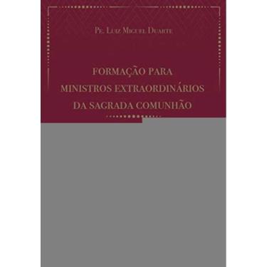 Imagem de Formação Para Ministros Extraordinários Da Sagrada Eucaristia