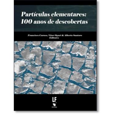 Imagem de Particulas Elementares -  100 Anos De Descobertas