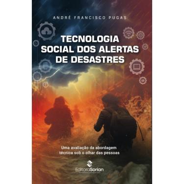 Imagem de Tecnologia social dos alertas de desastres:uma avaliação da abordagem técnica sob o olhar das pessoas