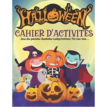 Imagem de Halloween cahier d'activités: Jeu du pendu-Sudoku-Labyrinthes-Tic tac toe Livre d'Activités pour enfants et adultes et pour toute la famille idéal cadeau pour la fête Halloween et noël