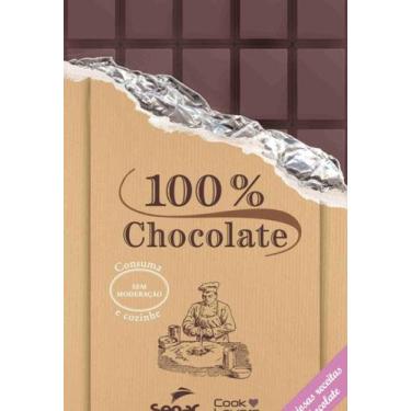 Imagem de 100 % Chocolate - 30 Deliciosas Receitas Com Chocolate + Marca Página