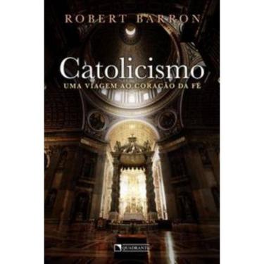 Imagem de Catolicismo: uma viagem ao coração da fé