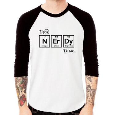 Imagem de Camiseta Raglan Talk Nerdy To Me Manga 3/4 - Foca na Moda, Branco, Pre